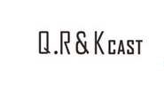 Q.R&Kcast